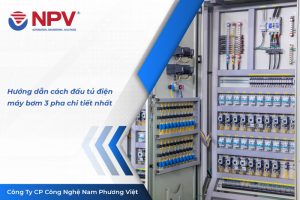 131 cach dau tu dien may bom 3 pha | Nam Phương Việt