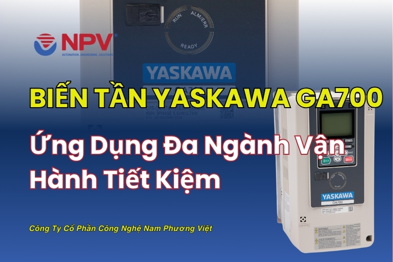 Biến tần Yaskawa GA700 đáp ứng hoàn hảo cho các ứng dụng công nghiệp