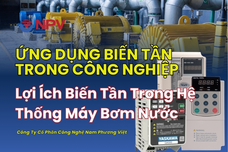 Lợi ích biến tần trong công nghiệp với hệ thống máy bơm nước