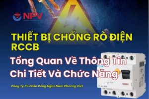 Thiết bị chống rò điện RCCB và tổng qua chi tiết