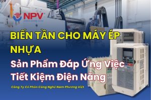 Tổng quan biến tần cho máy ép nhựa