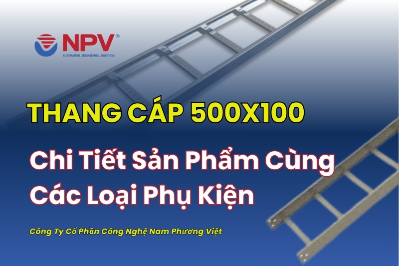 Tổng quan, ưu điểm của thang cáp 500x100