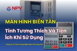 Màn Hình Biến Tần Và Tính Tiện Ích Khi Sử Dụng