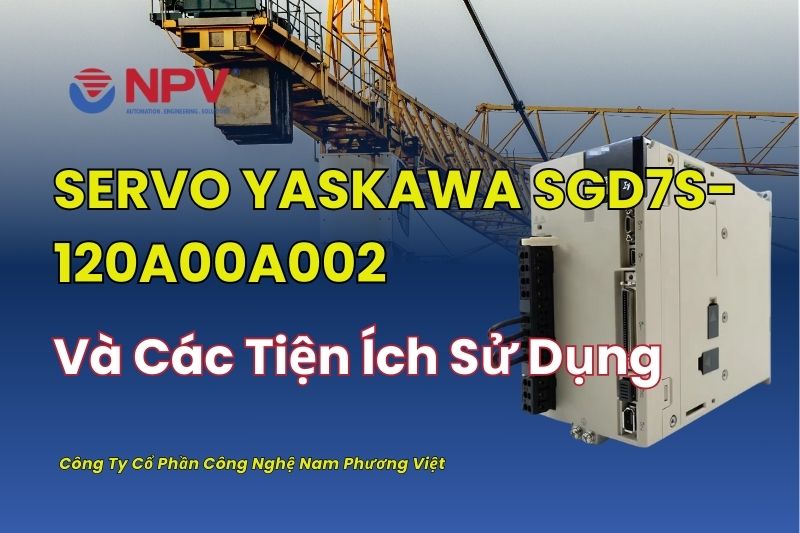 Servo Yaskawa SGD7S-120A00A002 Các Ưu Điểm Khi Sử Dụng