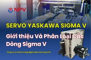 Tổng quan và giới thiệu servo Yaskawa Sigma V