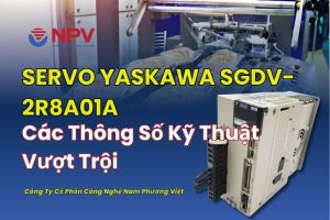 Servo Yaskawa SGDV-2R8A01A Và Các Thông Số Kỹ Thuật
