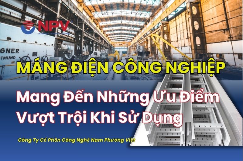 Máng Điện Công Nghiệp Mang Đến Những Ưu Điểm Gì Khi Sử Dụng