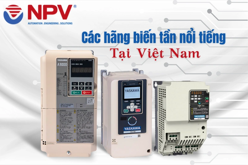 Các hãng biến tần nổi tiếng tại Việt Nam hiện nay
