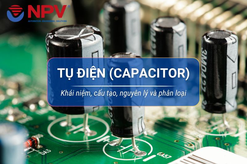 Tụ điện là gì?