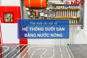 Tìm hiểu chi tiết về hệ thống sưởi sàn bằng nước nóng