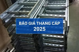 Báo giá thang cáp mới nhất 2025