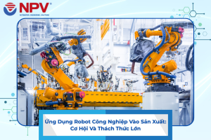 cơ hội và thách thức khi ứng dụng robot công nghiệp vào sản xuất