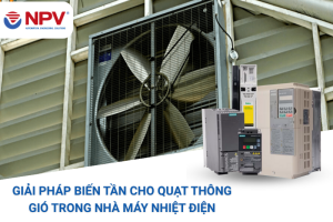 giải pháp biến tần cho quạt thông gió trong nhà máy nhiệt điện