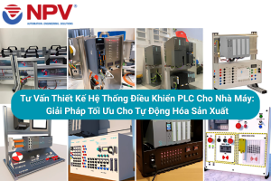 Tư Vấn Thiết Kế Hệ Thống Điều Khiển PLC Cho Nhà Máy
