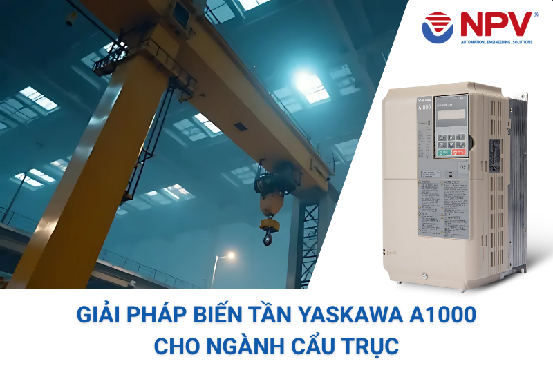 Hiệu suất nổi bật với giải pháp biến tần Yaskawa A1000