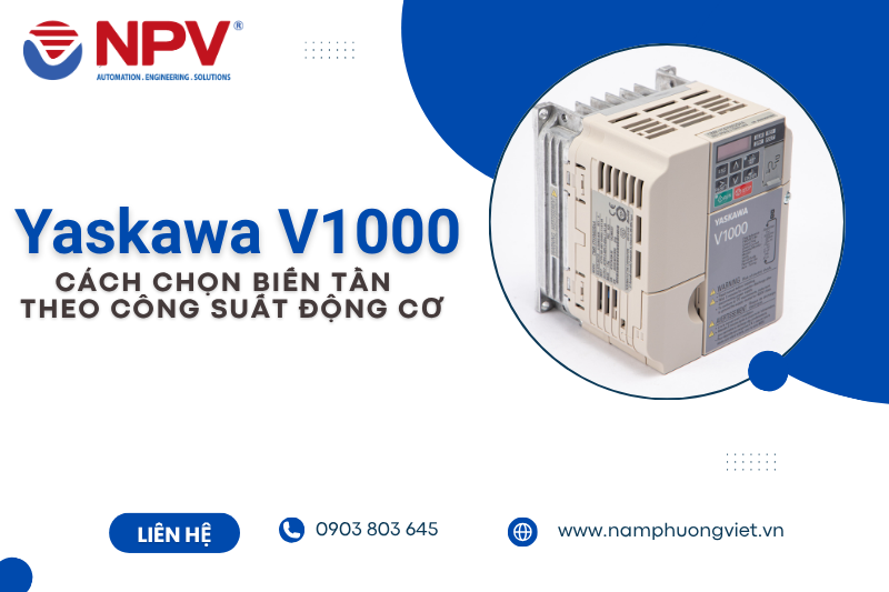 Chọn biến tần Yaskawa V1000 theo công suất động cơ